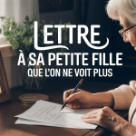 Lettre à ma petite fille que je ne vois plus grand-mère écrivant